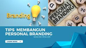 Cara Membangun Personal Branding Yang Positif Sejak Maba